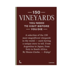 150 Vineyards You Need To Visit Before You Die