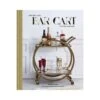 The Art Of The Bar Cart